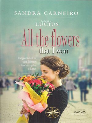 cover image of All the flowers that I won